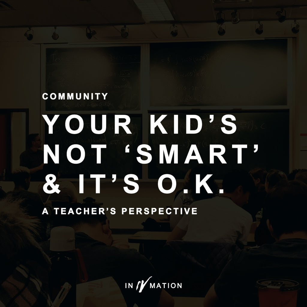 Your Kid's Not 'Smart' - And It's OK