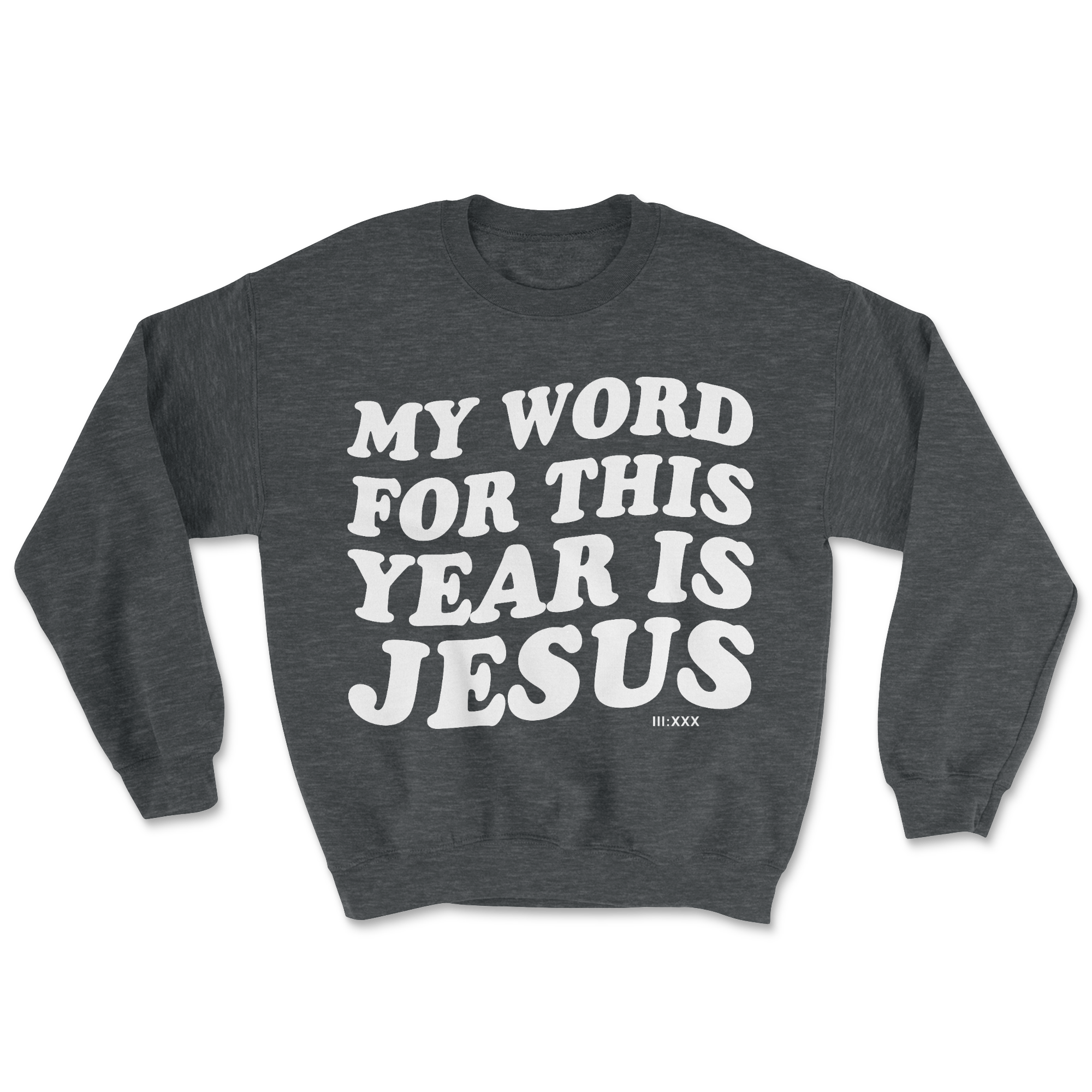My Word #001 Crewneck – IV His Glory Clothing